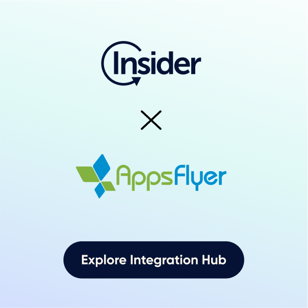 Insider & AppsFlyer: Extend Your Tech Stack