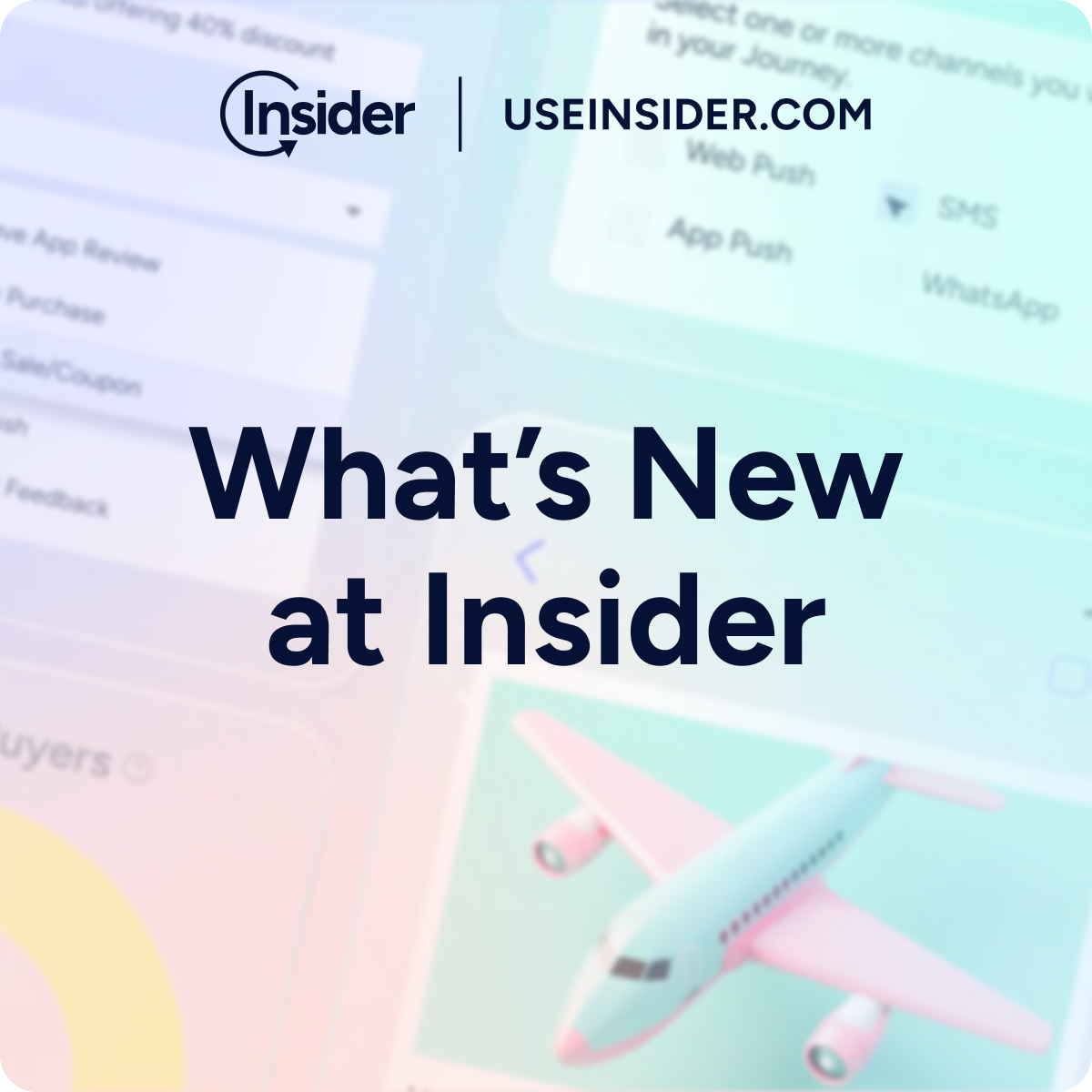 What's new in Insider's Platform