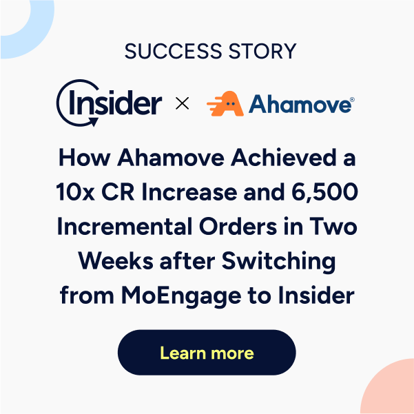 Ahamove Sees 10X Conversion & 6,500 Orders with Insider One