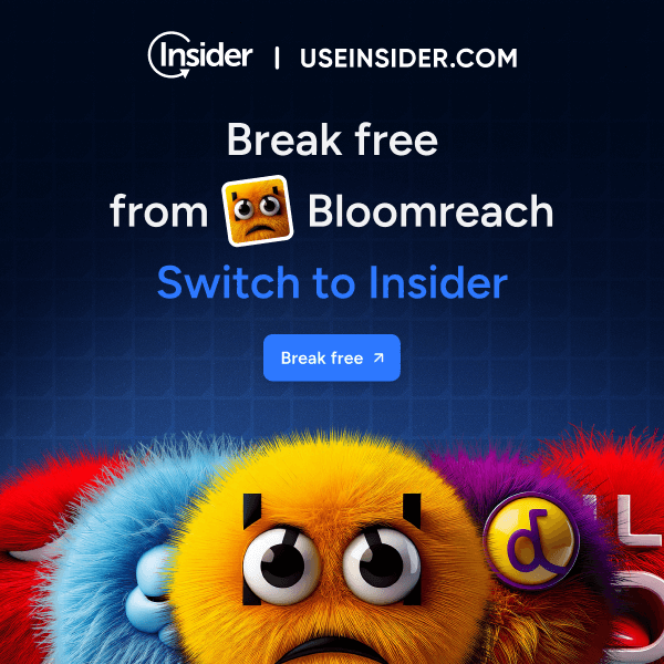 Seamlessly Migrate from Bloomreach to Insider